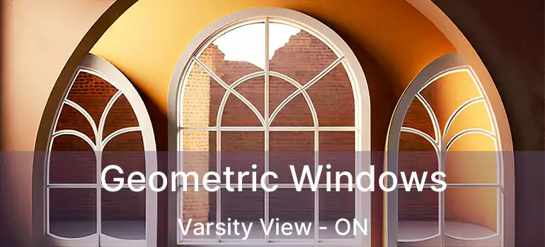  Geometric Windows Varsity View - ON