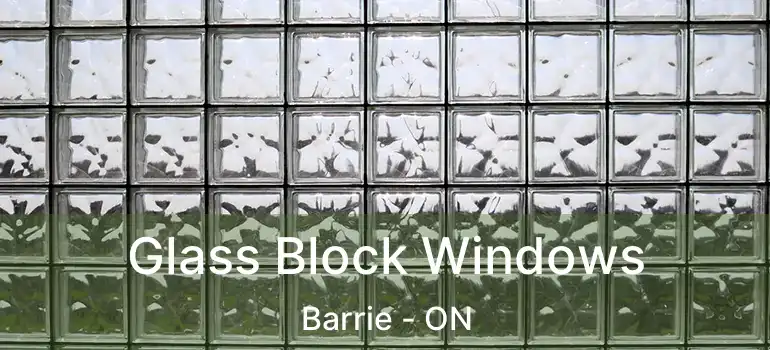  Glass Block Windows Barrie - ON