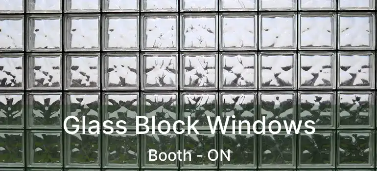  Glass Block Windows Booth - ON