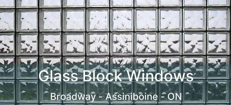  Glass Block Windows Broadway - Assiniboine - ON