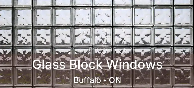  Glass Block Windows Buffalo - ON