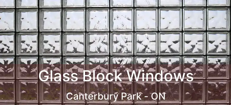  Glass Block Windows Canterbury Park - ON