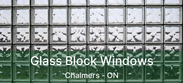  Glass Block Windows Chalmers - ON