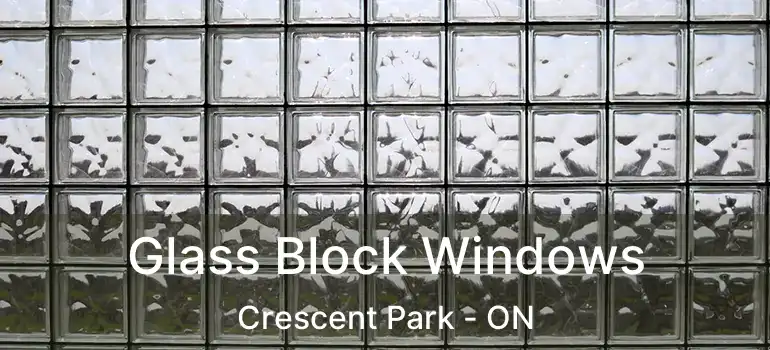  Glass Block Windows Crescent Park - ON