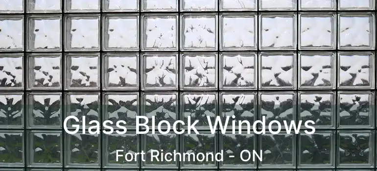  Glass Block Windows Fort Richmond - ON