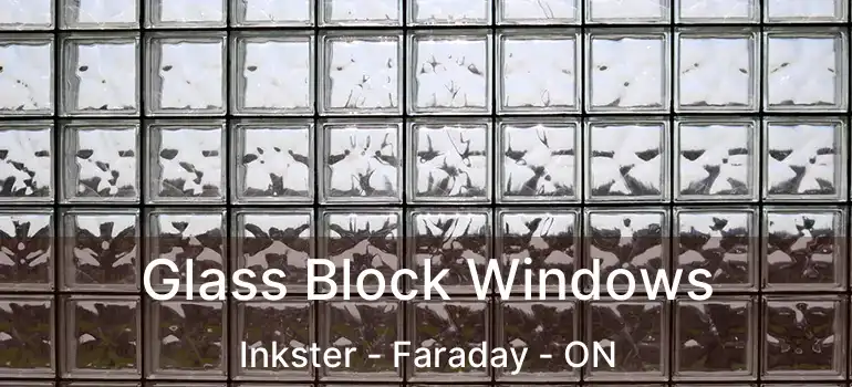  Glass Block Windows Inkster - Faraday - ON