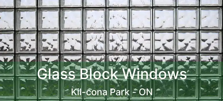  Glass Block Windows Kil-cona Park - ON