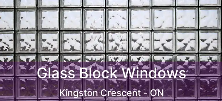  Glass Block Windows Kingston Crescent - ON