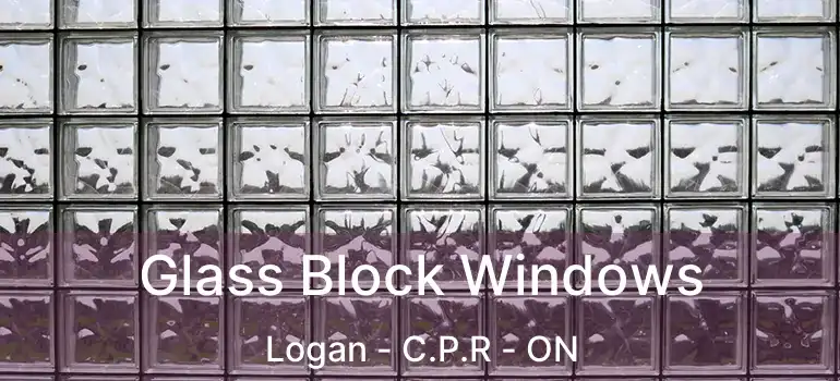  Glass Block Windows Logan - C.P.R - ON