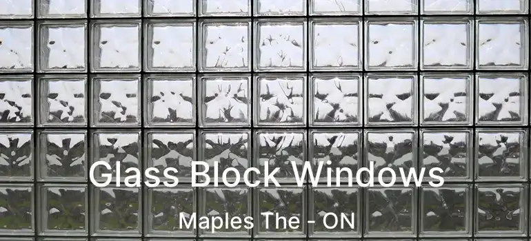  Glass Block Windows Maples The - ON