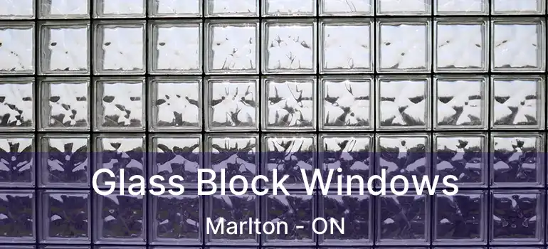  Glass Block Windows Marlton - ON