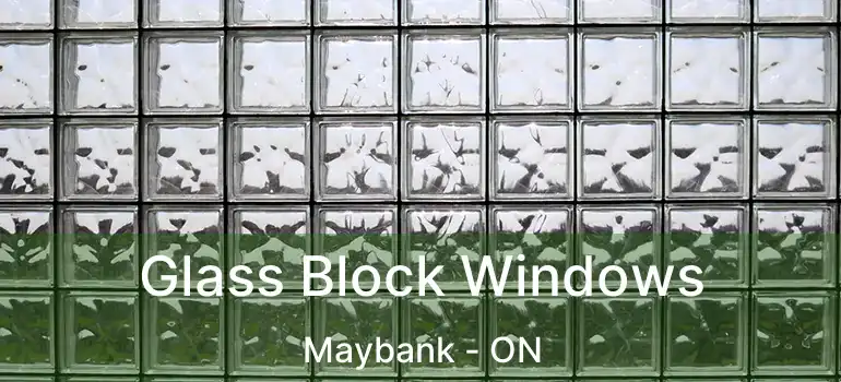  Glass Block Windows Maybank - ON