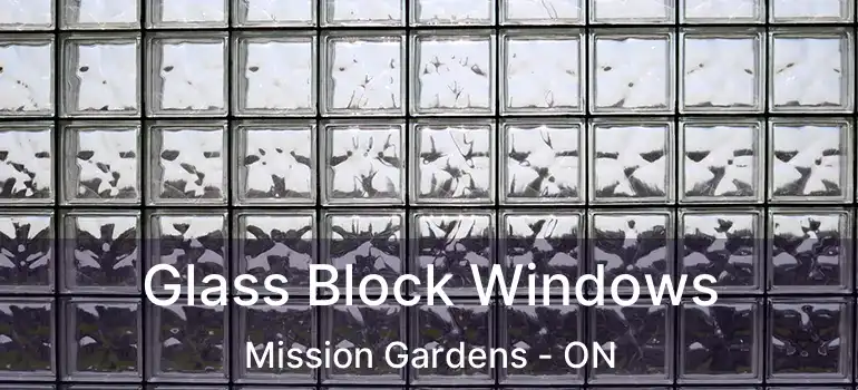  Glass Block Windows Mission Gardens - ON