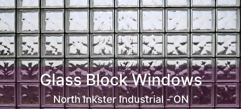  Glass Block Windows North Inkster Industrial - ON
