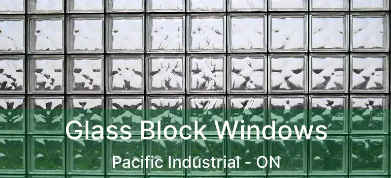  Glass Block Windows Pacific Industrial - ON