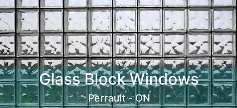  Glass Block Windows Perrault - ON