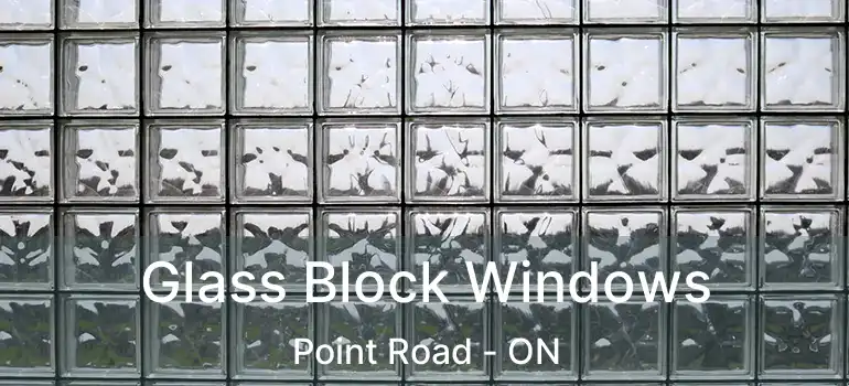  Glass Block Windows Point Road - ON