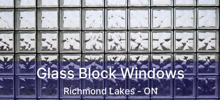  Glass Block Windows Richmond Lakes - ON