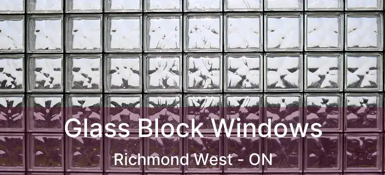  Glass Block Windows Richmond West - ON