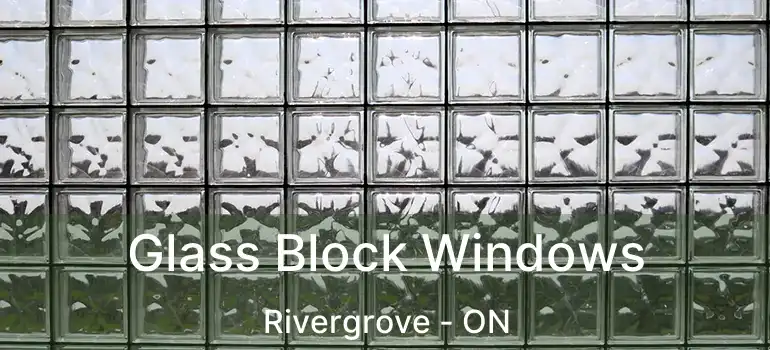  Glass Block Windows Rivergrove - ON