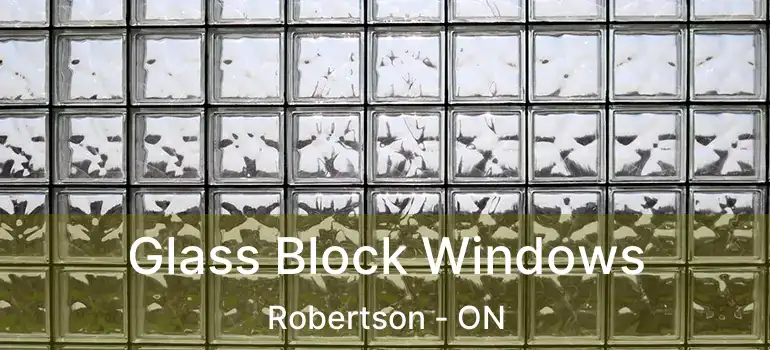  Glass Block Windows Robertson - ON