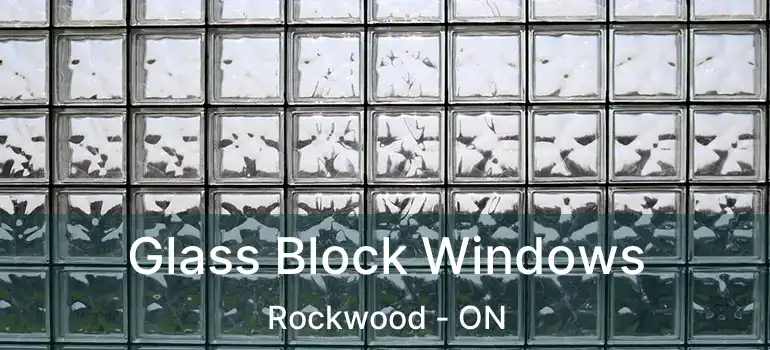  Glass Block Windows Rockwood - ON