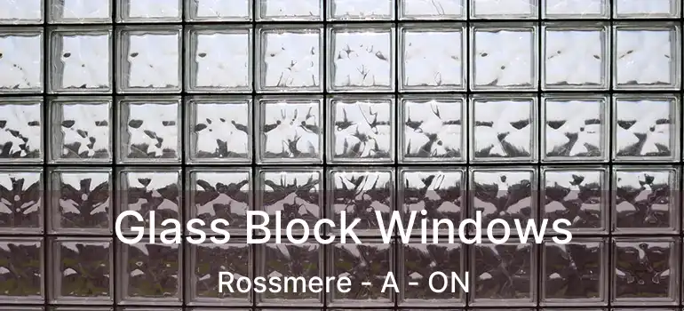  Glass Block Windows Rossmere - A - ON