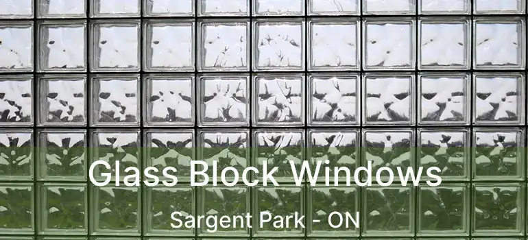  Glass Block Windows Sargent Park - ON