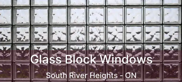  Glass Block Windows South River Heights - ON