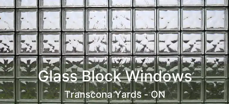  Glass Block Windows Transcona Yards - ON