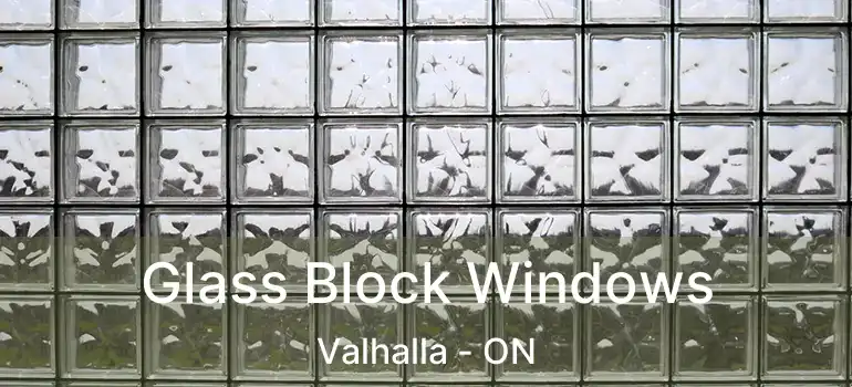  Glass Block Windows Valhalla - ON