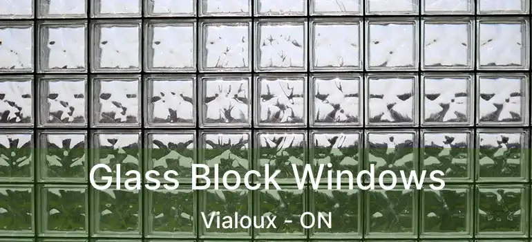  Glass Block Windows Vialoux - ON