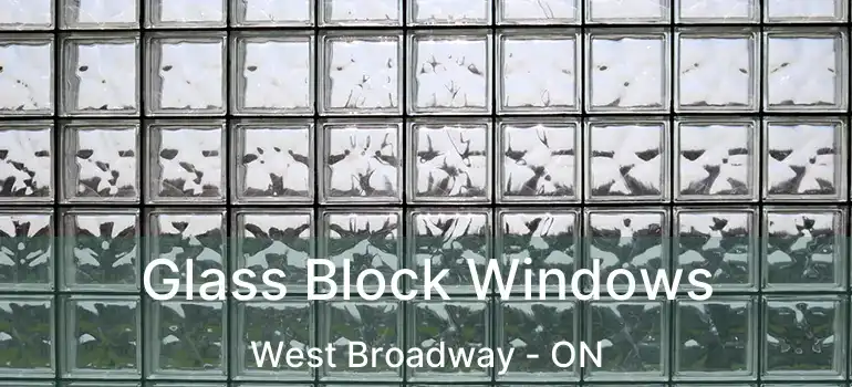  Glass Block Windows West Broadway - ON