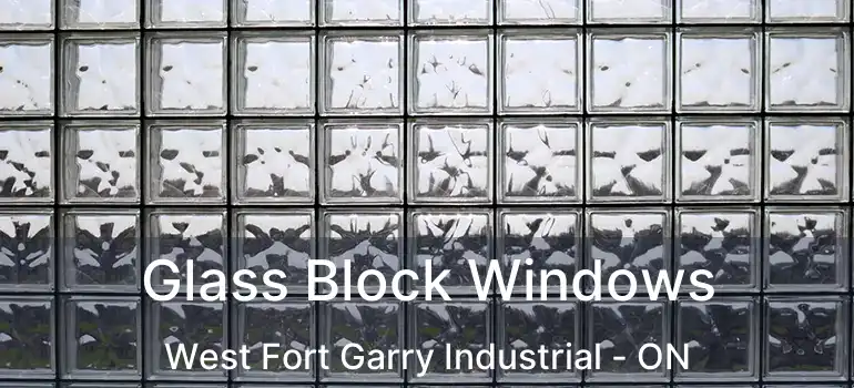  Glass Block Windows West Fort Garry Industrial - ON
