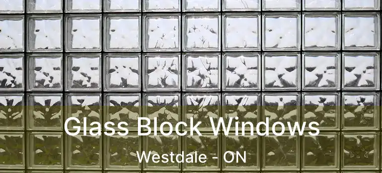  Glass Block Windows Westdale - ON