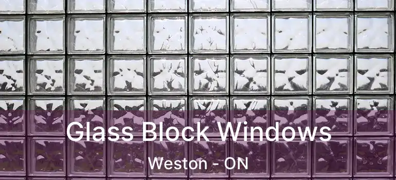  Glass Block Windows Weston - ON