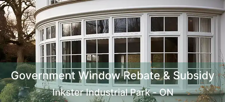  Government Window Rebate & Subsidy Inkster Industrial Park - ON