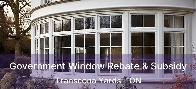 Government Window Rebate & Subsidy Transcona Yards - ON