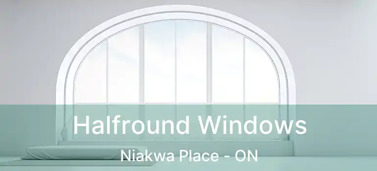  Halfround Windows Niakwa Place - ON