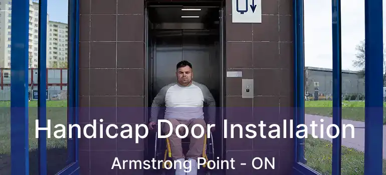  Handicap Door Installation Armstrong Point - ON