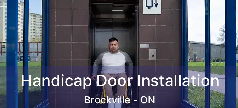  Handicap Door Installation Brockville - ON