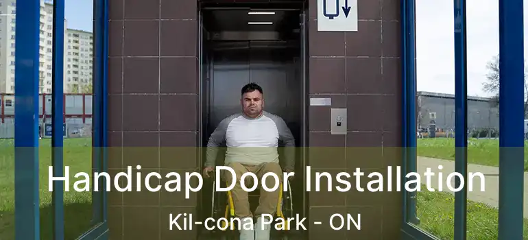  Handicap Door Installation Kil-cona Park - ON