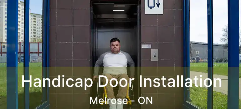  Handicap Door Installation Melrose - ON