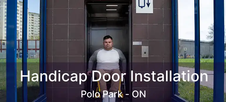  Handicap Door Installation Polo Park - ON