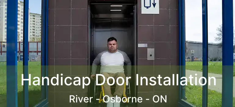  Handicap Door Installation River - Osborne - ON