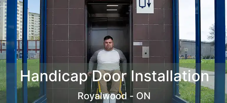  Handicap Door Installation Royalwood - ON