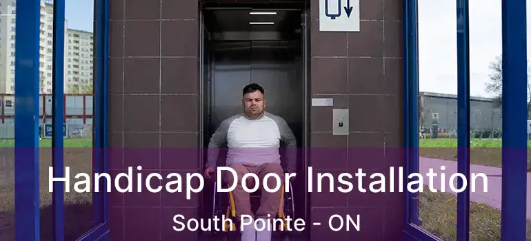  Handicap Door Installation South Pointe - ON