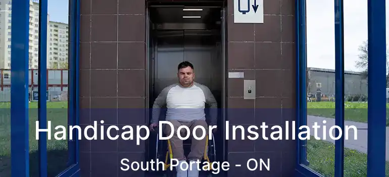  Handicap Door Installation South Portage - ON