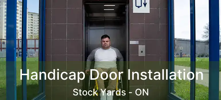  Handicap Door Installation Stock Yards - ON