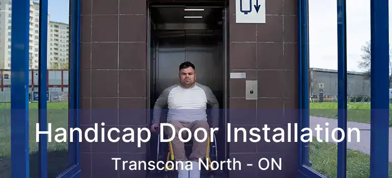  Handicap Door Installation Transcona North - ON